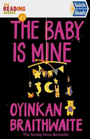 The Baby Is Mine de Oyinkan Braithwaite