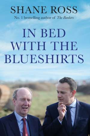 In Bed with the Blueshirts de Shane Ross