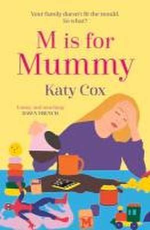 M is for Mummy de Katy Cox