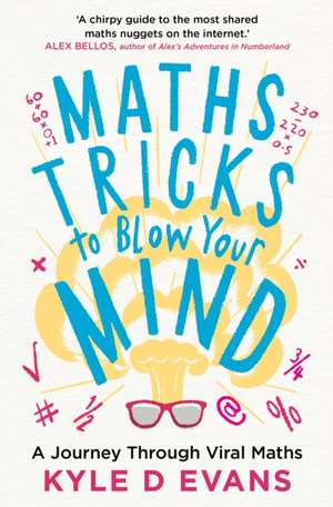 Maths Tricks to Blow Your Mind de Kyle D. Evans