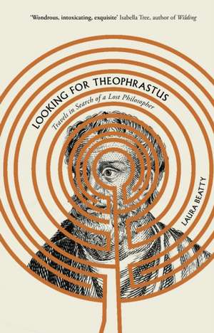 Looking for Theophrastus de Laura Beatty