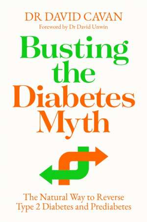 Busting the Diabetes Myth de David Cavan