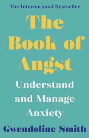 The Book of Angst de Gwendoline Smith