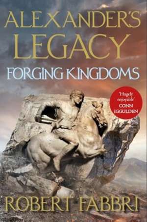 Forging Kingdoms de Robert Fabbri