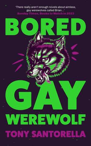 Bored Gay Werewolf de Tony Santorella