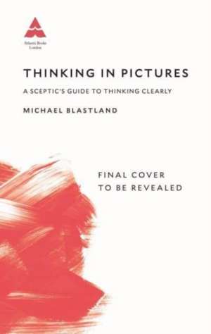 Thinking in Pictures de Michael Blastland