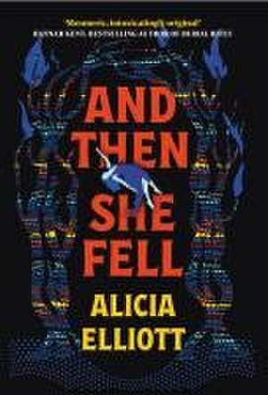 And Then She Fell de Alicia Elliott