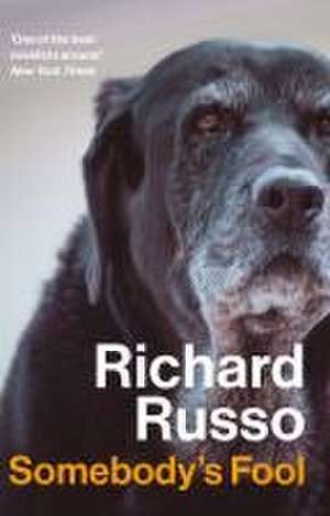 Somebody's Fool de Richard Russo