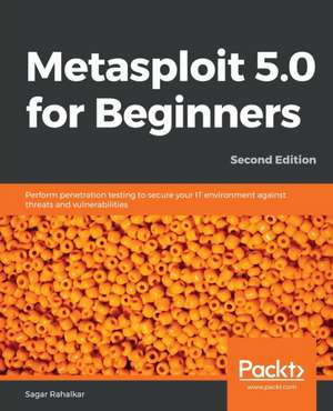 Metasploit 5.0 for Beginners - Second Edition de Sagar Rahalkar