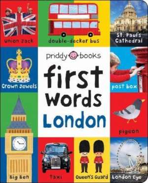 First Words London de Priddy Books