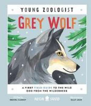 Grey Wolf (Young Zoologist) de Brenna Cassidy