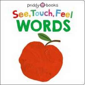 See, Touch, Feel: Words de Priddy Books