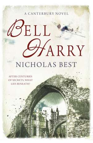 Bell Harry: A Canterbury Novel de Nicholas Best