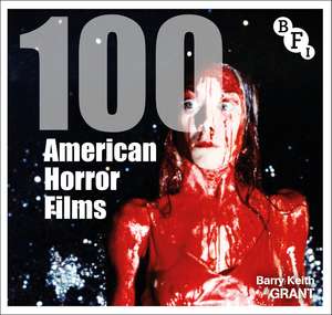 100 American Horror Films de Barry Keith Grant