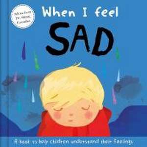 When I Feel Sad: A Book about Feelings de Sharie Coombes