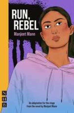 Run, Rebel de Manjeet Mann