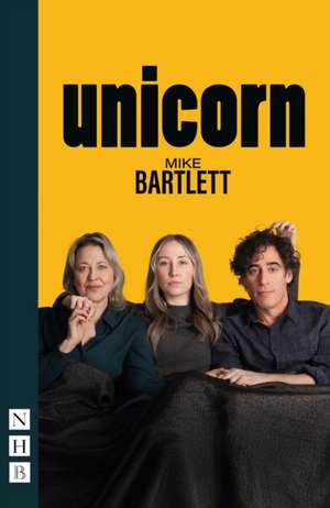 Unicorn de Mike Bartlett
