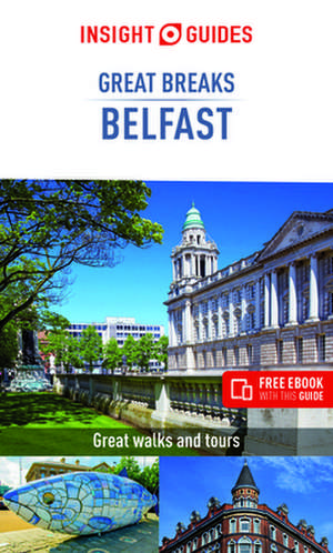 Insight Guides Great Breaks Belfast (Travel Guide with Free eBook) de Insight Guides