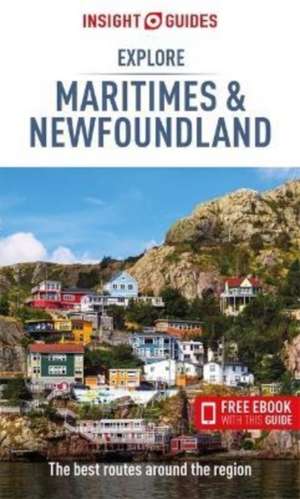 Insight Guides Explore Maritimes & Newfoundland (Travel Guide with Ebook) de Insight Guides