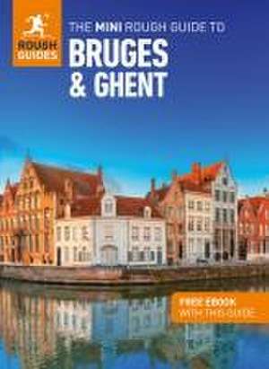 The Mini Rough Guide to Bruges & Ghent: Travel Guide with eBook de Rough Guides