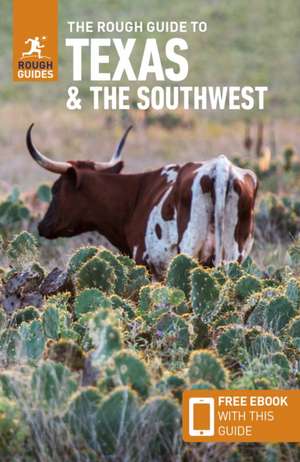 The Rough Guide to Texas & the Southwest: Travel Guide with eBook de Rough Guides