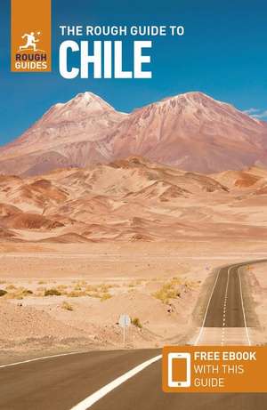 The Rough Guide to Chile & Easter Island (Travel Guide with Ebook) de Rough Guides