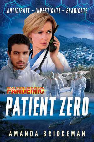 Pandemic: Patient Zero: A Pandemic Novel de Amanda Bridgeman