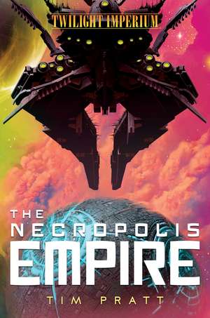 The Necropolis Empire: A Twilight Imperium Novel de Tim Pratt