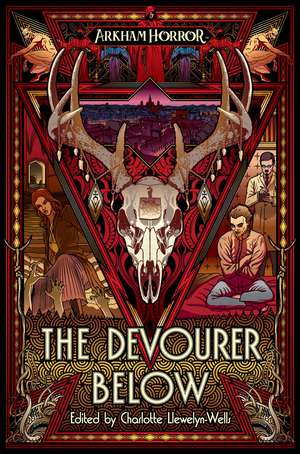 The Devourer Below: An Arkham Horror Anthology de Charlotte Llewelyn-Wells