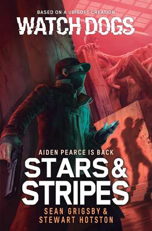 Watch Dogs: Stars & Stripes de Sean Grigsby