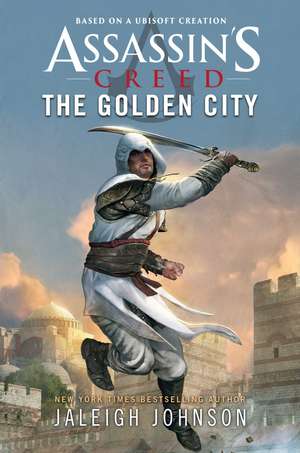 Assassin's Creed: The Golden City de Jaleigh Johnson