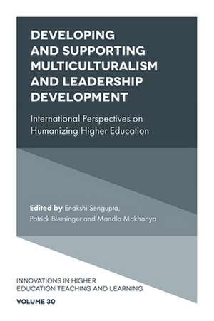 Developing and Supporting Multiculturalism and L – International Perspectives on Humanizing Higher Education de Enakshi Sengupta