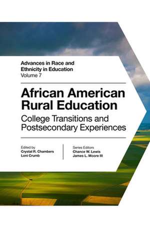 African American Rural Education – College Transitions and Postsecondary Experiences de Crystal R. Chambers