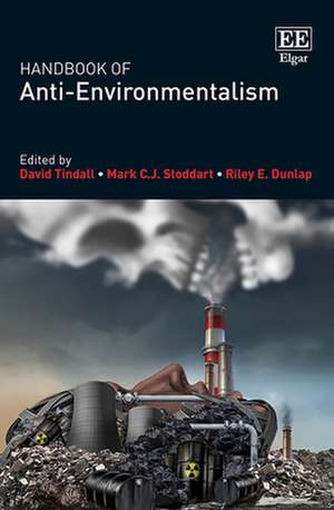 Handbook of Anti–Environmentalism de David Tindall