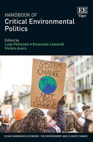 Handbook of Critical Environmental Politics de Luigi Pellizzoni