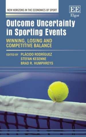 Outcome Uncertainty in Sporting Events – Winning, Losing and Competitive Balance de Plácido Rodríguez