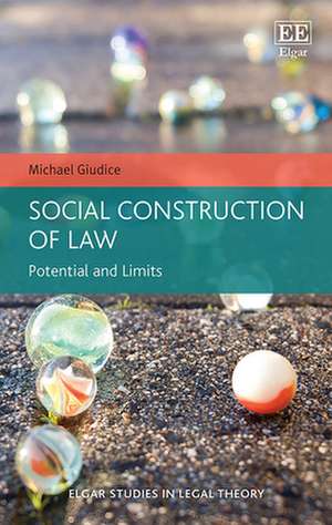 Social Construction of Law – Potential and Limits de Michael Giudice