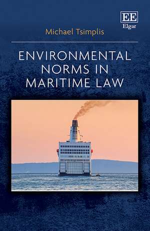 Environmental Norms in Maritime Law de Michael Tsimplis