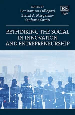 Rethinking the Social in Innovation and Entrepreneurship de Beniamino Callegari