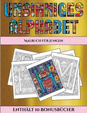 Malbuch für Jungen (Unsinniges Alphabet) de Jessica Windham