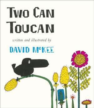 Two Can Toucan de David McKee