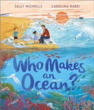 Who Makes an Ocean? de Sally Nicholls