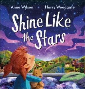 Shine Like the Stars de Anna Wilson