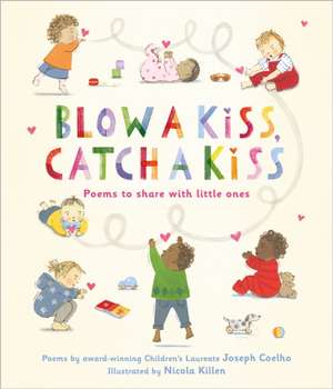 Blow a Kiss, Catch a Kiss de Joseph Coelho