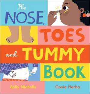 The Nose, Toes and Tummy Book de Sally Nicholls