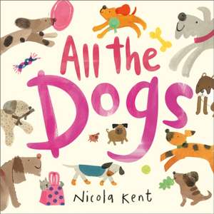 All the Dogs de Nicola Kent