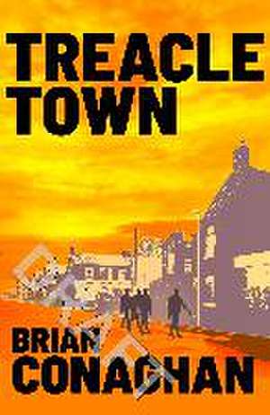 Treacle Town de Brian Conaghan