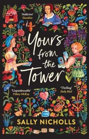 Yours From the Tower de Sally Nicholls