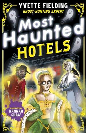Most Haunted Hotels de Yvette Fielding