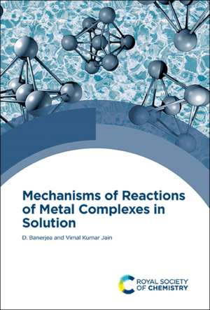 Mechanisms of Reactions of Metal Complexes de Debabrata Banerjea